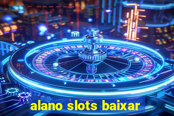 alano slots baixar