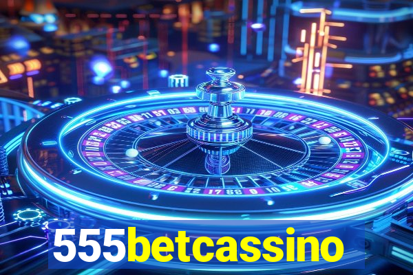 555betcassino