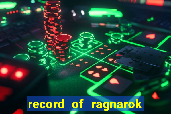 record of ragnarok 3 temporada onde assistir