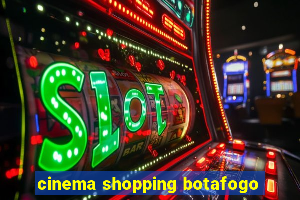 cinema shopping botafogo