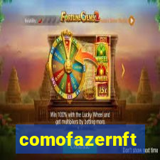 comofazernft