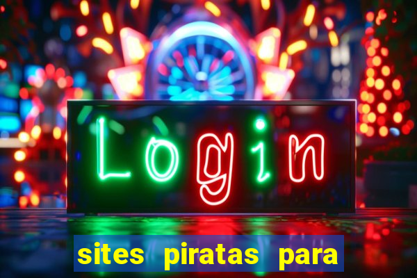 sites piratas para ver jogos