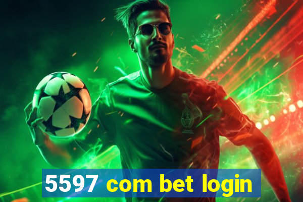 5597 com bet login