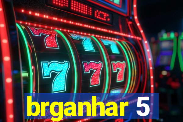 brganhar 5