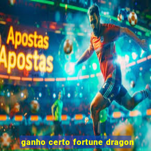 ganho certo fortune dragon