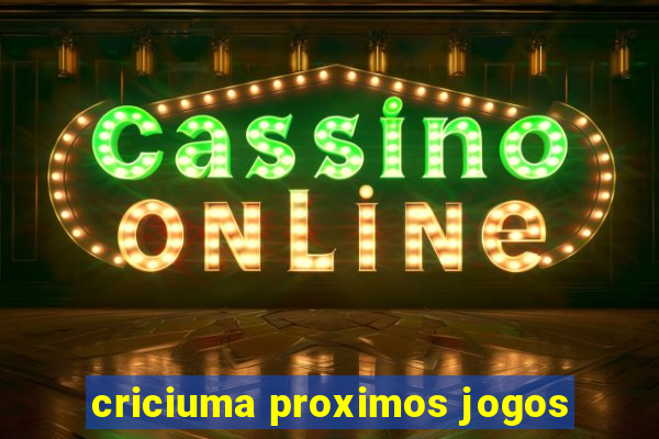 criciuma proximos jogos