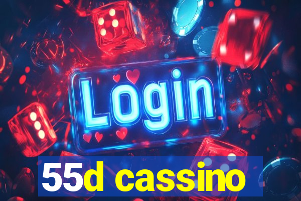 55d cassino