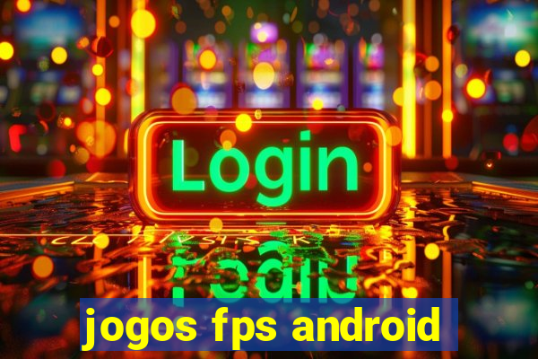 jogos fps android