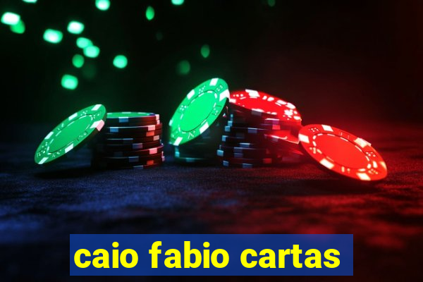 caio fabio cartas