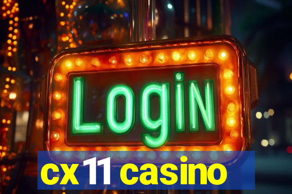 cx11 casino