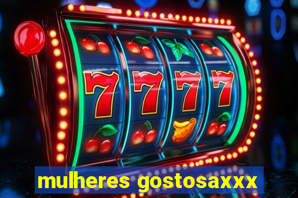 mulheres gostosaxxx