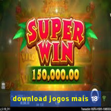 download jogos mais 18