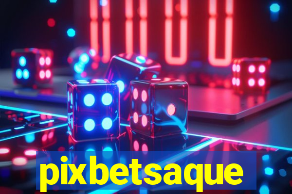 pixbetsaque