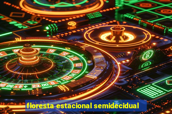 floresta estacional semidecidual