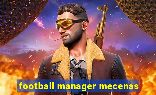 football manager mecenas