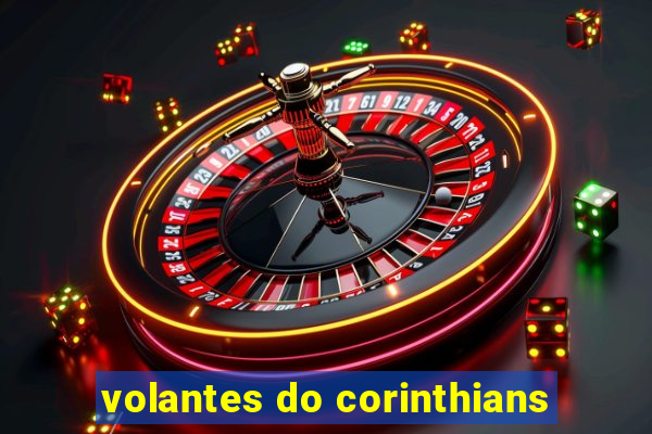 volantes do corinthians