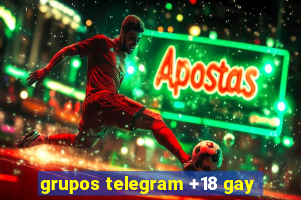 grupos telegram +18 gay