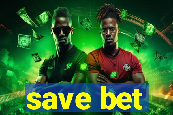 save bet