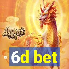 6d bet