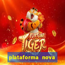 plataforma nova pagando fortune tiger