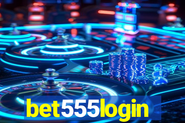 bet555login