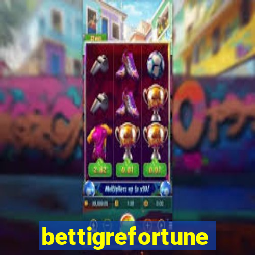 bettigrefortune