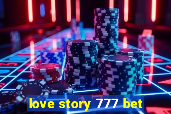 love story 777 bet