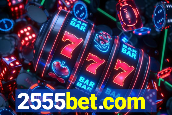 2555bet.com