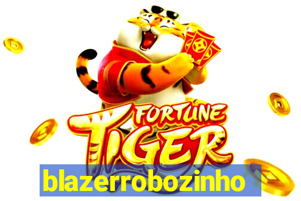 blazerrobozinho