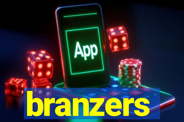 branzers