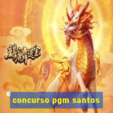 concurso pgm santos