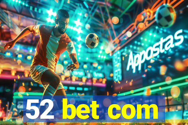 52 bet com