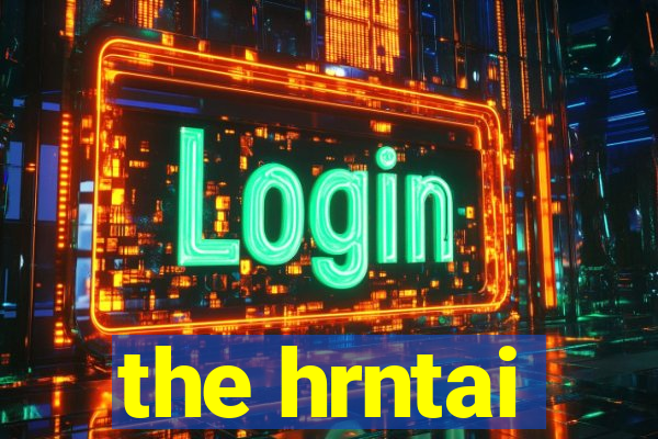 the hrntai