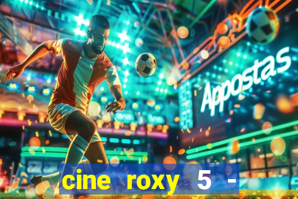 cine roxy 5 - santos santos - sp