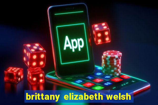 brittany elizabeth welsh