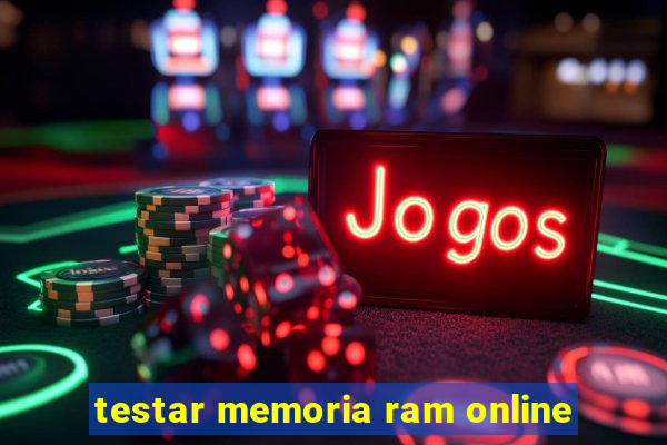 testar memoria ram online