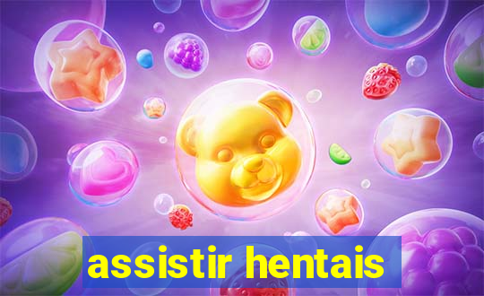 assistir hentais