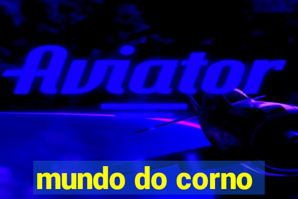 mundo do corno