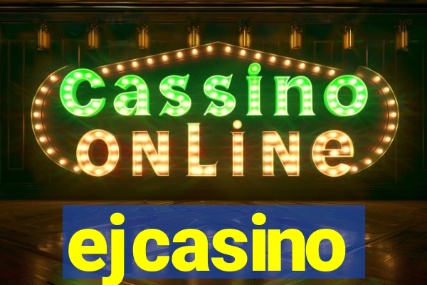 ejcasino