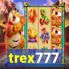 trex777