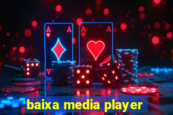 baixa media player