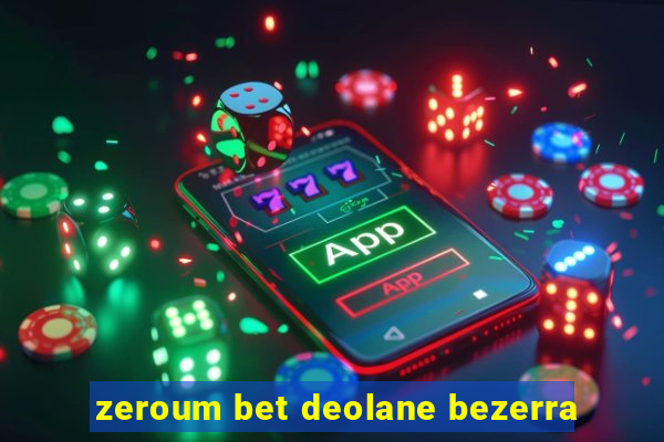 zeroum bet deolane bezerra