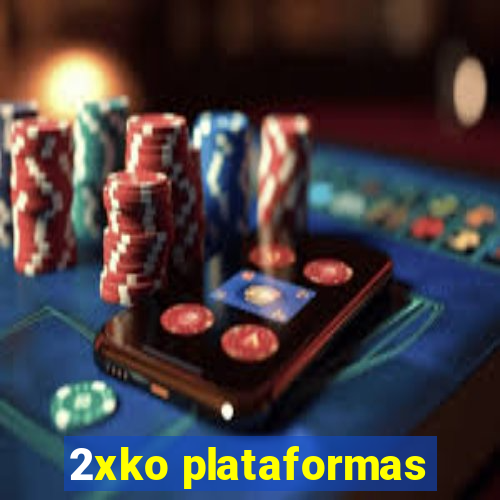 2xko plataformas