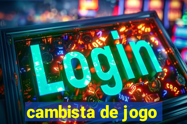 cambista de jogo