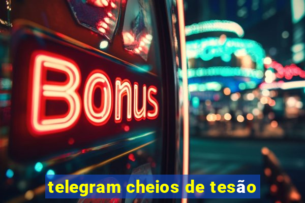 telegram cheios de tesão