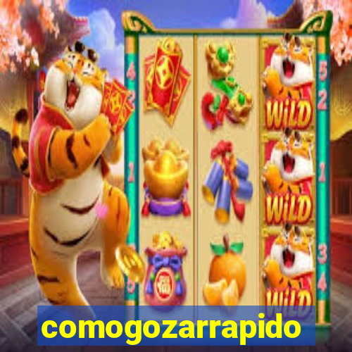 comogozarrapido