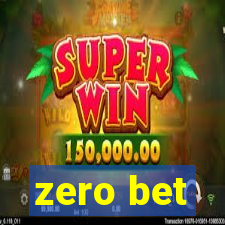 zero bet