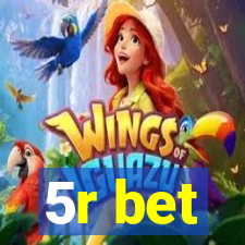 5r bet