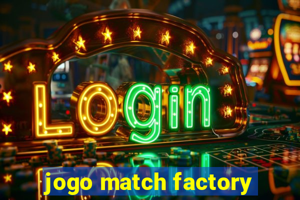 jogo match factory