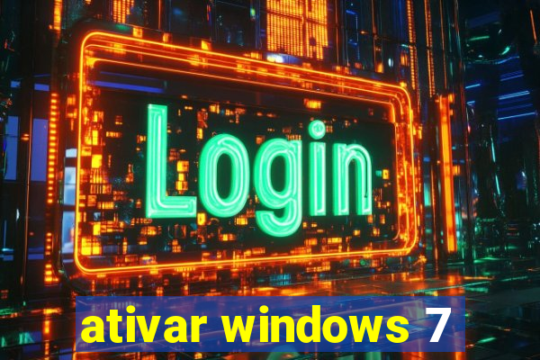 ativar windows 7